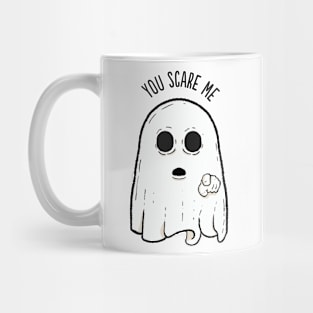 You Scare Me Mug